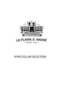 WINE CELLAR SELECTION  La Plaine St. André Wine Cellar Vintage