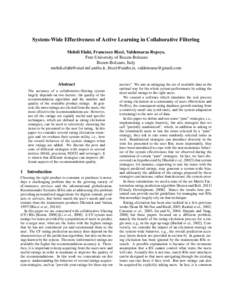 System-Wide Effectiveness of Active Learning in Collaborative Filtering Mehdi Elahi, Francesco Ricci, Valdemaras Repsys, Free University of Bozen-Bolzano Bozen-Bolzano, Italy , fricci@unibz.i