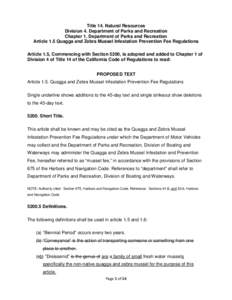 NOTE: On July 1, 2013  Title 14. Natural Resources Division 4. Department of Parks and Recreation Chapter 1. Department of Parks and Recreation Article 1.5 Quagga and Zebra Mussel Infestation Prevention Fee Regulations