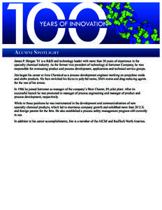 Alumni Spotlight James P. Horgan ’81 is a R&D and technology leader with more than 30 years of experience in the specialty chemical industry. As the former vice president of technology at Sartomer Company, he was respo