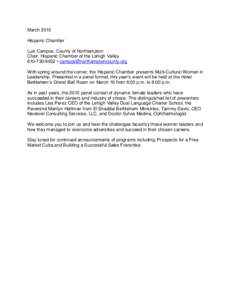 March 2015 Hispanic Chamber Luis Campos, County of Northampton Chair, Hispanic Chamber of the Lehigh Valley •  With spring around the corner, the Hispanic Chamber presents Multi