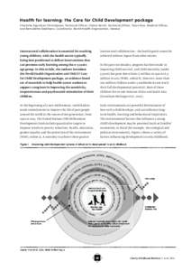 Healt h for lear ning: t he Care for Child Development package Ch a r l ot t e S i g u rd s o n Ch r i s t i a n s e n, Te ch n i ca l O f f i ce r, Ch i a ra S e r v i l i, Te ch n i ca l1 O f f i ce r, Ta r u n D u a, 