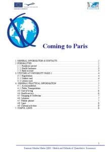 Coming to Paris 1. GENERAL INFORMATION & CONTACTS ...........................................................................2 2. FORMALITIES...............................................................................