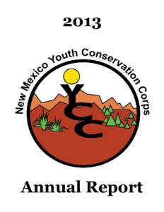 2013  Annual Report Table of Contents Purpose of Youth Conservation Corps (YCC) . . . . . . . . . . . . . . . . . . . . . . . . . . . . . . . . . . . . . . . . . . . . . . . . 1