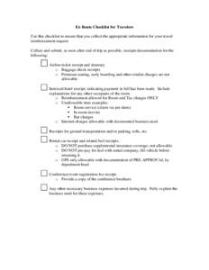 En Route Checklist for Travelers Use this checklist to ensure that you collect the appropriate information for your travel reimbursement request. Collect and submit, as soon after end of trip as possible, receipts/docume