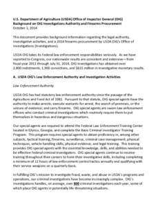 U.S. Department of Agriculture (USDA) Office of Inspector General (OIG) Background on OIG Investigations Authority and Firearms Procurement October 1, 2014 This document provides background information regarding the lega