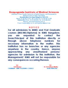 Kempegowda Institute of Medical Sciences [Affiliated to Rajiv Gandhi University of Health Sciences, and Recognized by Medical Council of India, New Delhi] Banashankari 2nd stage Bangalore[removed]Phone: [removed], 2