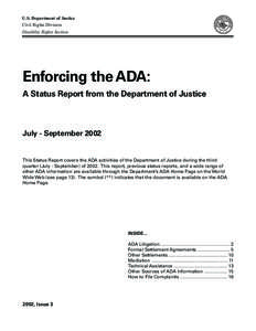 U.S. Department of Justice Civil Rights Division Disability Rights Section Enforcing the ADA: A Status Report from the Department of Justice