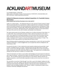 For Immediate Release: 15 April 2015 Media contact: Emily Bowles, Director of Communications, ,  More information: ackland.org/exhibition/duchamp Ackland Art Museum announces Landmark Acqu