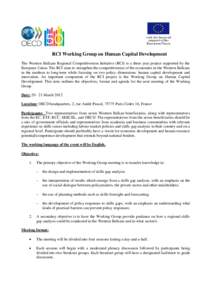 RCI Working Group on Human Capital Development The Western Balkans Regional Competitiveness Initiative (RCI) is a three year project supported by the European Union. The RCI aims to strengthen the competitiveness of the 