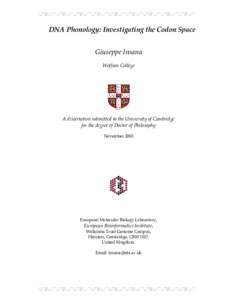 [removed]DNA Phonology: Investigating the Codon Space Giuseppe Insana Wolfson College  A dissertation submitted to the University of Cambridge