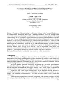 International Journal of Education and Research  Vol. 3 No. 5 May 2015 Cebuano Politicians’ Sustainability in Power Author’s Name and Affiliation: