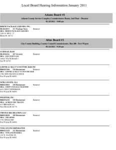 Local Board Hearing Information January 2011 Adams Board #1 Adams County Service Complex, Commissioners Room, 2nd Floor - Decatur[removed]:00 am BERNE PACKAGE LIQUORS, INC. DL0115073