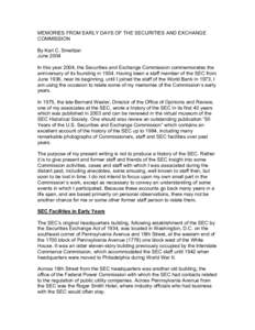 MEMORIES FROM EARLY DAYS OF THE SECURITIES AND EXCHANGE COMMISSION By Karl C. Smeltzer June 2004 In this year 2004, the Securities and Exchange Commission commemorates the anniversary of its founding in[removed]Having been