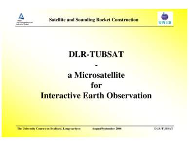 Satellite and Sounding Rocket Construction  DLR-TUBSAT a Microsatellite for Interactive Earth Observation