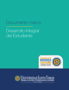 Documento marco Desarrollo Integral del Estudiante USTA COLOMBIA