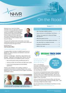On the Road Issue 1 | 6 May 2013 Welcome to our new On the Road newsletter. Since we opened for business in January, managing the National Heavy Vehicle Accreditation Scheme (NHVAS)