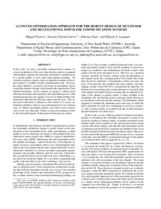 A CONVEX OPTIMIZATION APPROACH FOR THE ROBUST DESIGN OF MULTIUSER AND MULTIANTENNA DOWNLINK COMMUNICATION SYSTEMS ´ Lagunas∗ Miquel Payar´o∗ , Antonio Pascual-Iserte∗,† , Jinhong Yuan‡ , and Miguel A. ‡