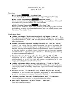 Curriculum Vitae, July 2012 Steven W. Smith Education ■ B.S. Physics, , University of Utah General physics program. Additional B.S. degrees in psychology and philosophy.