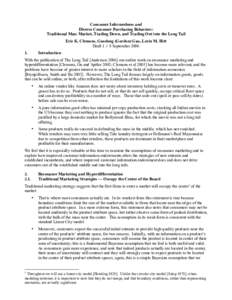 Consumer Informedness and Diverse Consumer Purchasing Behaviors: Traditional Mass Market, Trading Down, and Trading Out into the Long Tail Eric K. Clemons, Guodong (Gordon) Gao, Lorin M. Hitt DraftSeptember 2006 