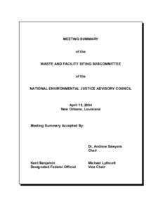 EPA - Meeting Summary of the Waste and Facilities Siting Subcommittee of the NEJAC April 13-16, 2004, New Orleans