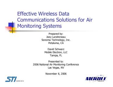 Effective Wireless Data Communications Solutions for Air Monitoring Systems Prepared by: Joey Landreneau Sonoma Technology, Inc.