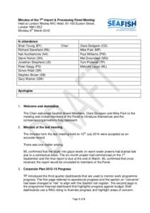 Minutes of the 7th Import & Processing Panel Meeting Held at London Wesley MIC Hotel, Euston Street, London NW1 2EZ Monday 9th MarchIn attendance