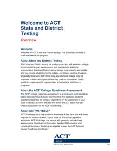 Welcome to ACT State and District Testing Overview Welcome Welcome to ACT State and District testing! This document provides a