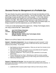 Success Forces for Management of a Profitable Spa The spa industry has grown exponentially over the past two decades and has taken a firm hold on the culture in America. Yet for all of its allure, only a small percentage