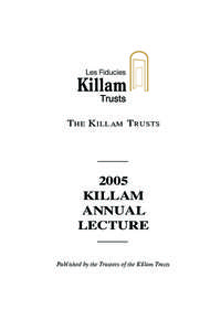 T HE K ILLAM T RUSTS[removed]KILLAM ANNUAL LECTURE