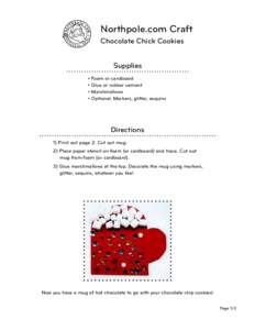 Northpole.com Craft Chocolate Chick Cookies Supplies • Foam or cardboard • Glue or rubber cement • Marshmallows