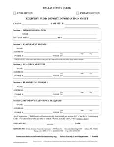 DALLAS COUNTY CLERK __ CIVIL SECTION __ PROBATE SECTION  REGISTRY FUND DEPOSIT INFORMATION SHEET