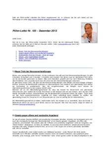 Falls der Pöhm-Letter unlesbar bei Ihnen angekommen ist, so schauen Sie ihn sich direkt auf der Homepage an unter http://www.rhetorik-seminar.ch/powerletter-archiv/ Pöhm-Letter Nr. 105 – Dezember 2013 Liebe Leser, hi