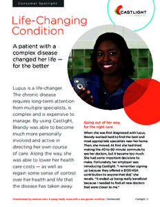 Consumer Spotlight  Life-Changing Condition A patient with a complex disease