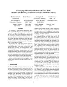 Scantegrity II Municipal Election at Takoma Park: The First E2E Binding Governmental Election with Ballot Privacy Richard Carback UMBC CDL Aleksander Essex University of Waterloo
