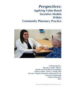 Perspectives: Applying Value-Based Incentive Models Within Community Pharmacy Practice 	
  