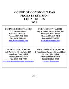 COURT OF COMMON PLEAS PROBATE DIVISION LOCAL RULES FOR DEFIANCE COUNTY, OHIO 221 Clinton Street