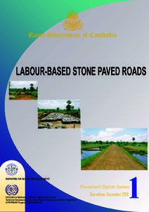 International Labour Organisation Technical Assistance to the Labour-Based Rural Infrastructure Works Programme CMB/97/M02/SID Labour-Based Stone Paved Roads Kampong Cham Province