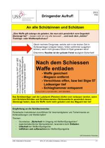 2015 V02 Dringender Aufruf! An alle Schützinnen und Schützen „Eine Waffe gilt solange als geladen, bis man sich persönlich vom Gegenteil