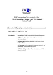 ECP Transnational Networking Activity “ESPON YoungStars Seminar”: ESPON Academic Seminar Youth Transnational ECP group implementing the activity