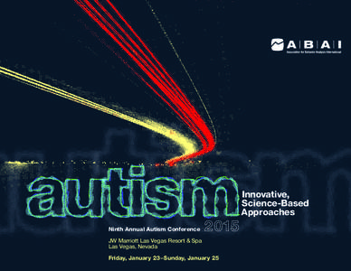 Ninth Annual Autism Conference[removed]JW Marriott Las Vegas Resort & Spa Las Vegas, Nevada