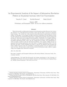 An Experimental Analysis of the Impact of Information Revelation Policies in Sequential Auctions with Cost Uncertainties Timothy N. Cason∗ Karthik Kannan†