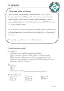 For consumer  There’s no place like home! NSW Consumer Advisory Group – Mental Health Inc. (NSW CAG) is the peak organisation in NSW for people with a lived experience of mental health difficulties (mental health con