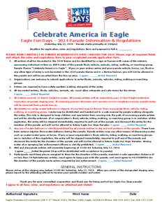 Celebrate America in Eagle Eagle Fun Days – 2014 Parade Information & Regulations (Saturday July 12, 2014 – Parade starts promptly at 2:00pm) Deadline for application, rules and regulations form and payment in full i