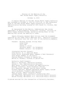 Minutes of the Meeting of the New Jersey Water Supply Authority October 4, 2010 A regular meeting of the New Jersey Water Supply Authority was convened on October 4, 2010 at 2:00 P.M. in the Conference Room of the New Je