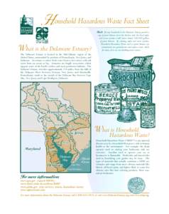 Household Hazardous Waste Fact Sheet Fact: If every household in the Delaware Estuary poured a W hat is the Delaware Estuary?  cup of paint thinner down the kitchen sink, the local septic