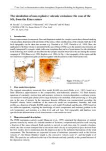 7th Int. Conf. on Harmonisation within Atmospheric Dispersion Modelling for Regulatory Purposes  7KHVLPXODWLRQRIQRQH[SORVLYHYROFDQLFHPLVVLRQVWKHFDVHRIWKH 62IURPWKH(WQDFUDWHUV M. Favalli1, G. Graziani2, F.