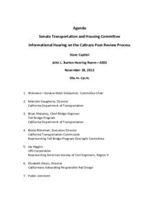 Agenda Senate Transportation and Housing Committee Informational Hearing on the Caltrans Peer Review Process State Capitol John L. Burton Hearing Room—4203 November 28, 2012