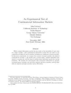 An Experimental Test of Combinatorial Information Markets John Ledyard California Institute of Technology Robin Hanson∗ George Mason University†