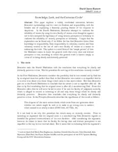 David James Barnett DRAFT: Knowledge, Luck, and the Cartesian Circle 1 Abstract. This paper explores a widely overlooked interaction between Descartes’ epistemology and his views on freedom and responsibility,